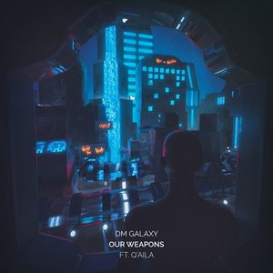 Image for 'Our Weapons (feat. Q'AILA)'