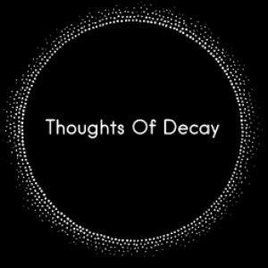 ThoughtsOfDecay