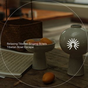 'Relaxing Tibetan Singing Bowls'の画像