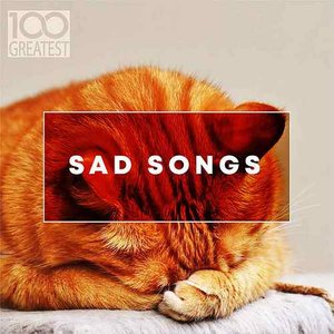 Immagine per '100 Greatest Sad Songs'