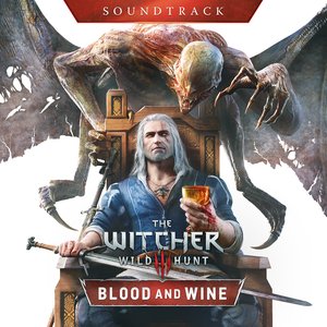 Изображение для 'The Witcher 3: Wild Hunt - Blood and Wine (Official Soundtrack)'