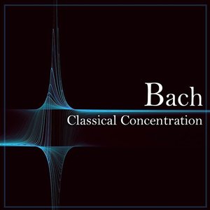 Image for 'Bach: Classical Concentration'