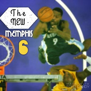 Image for '#TheNewMemphis 6'