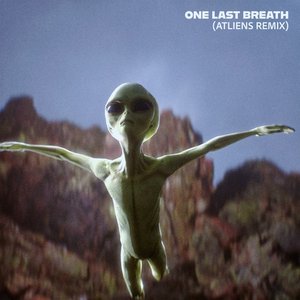 Immagine per 'One Last Breath (ATLiens Remix)'
