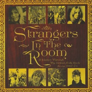 Bild für 'Strangers In The Room: A Journey Through The British Folk-Rock Scene (1967-73)'