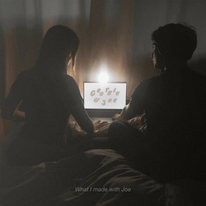 Image for 'What I Made With Joe'
