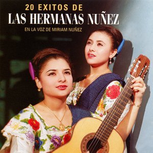 Image for '20 Éxitos de las Hermanas Nuñez'