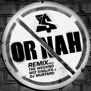 Bild für 'Or Nah (feat. The Weeknd, Wiz Khalifa & DJ Mustard) [Remix]'