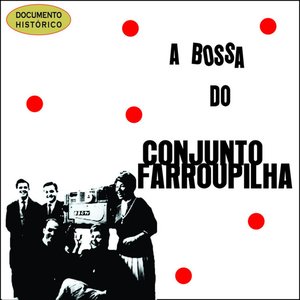 Image for 'A Bossa do Conjunto Farroupilha'