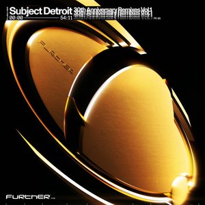 Image for 'Subject Detroit 30th Anniversary Remixes, Vol.1'