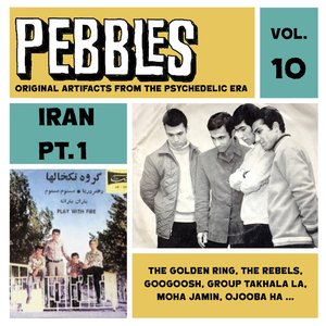 Imagen de 'Pebbles Vol. 10, Iran Pt. 1, Originals Artifacts from the Psychedelic Era'