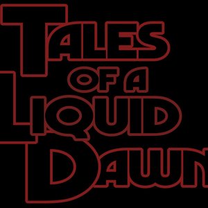 Image for 'Tales Of A Liquid Dawn'