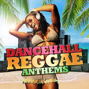 Image for 'Dancehall Reggae Anthems'