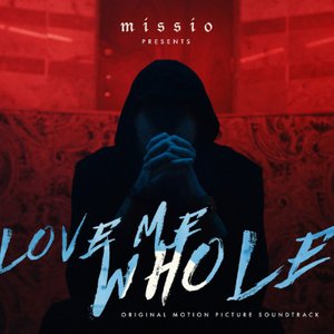 'Love Me Whole (Original Motion Picture Soundtrack)' için resim