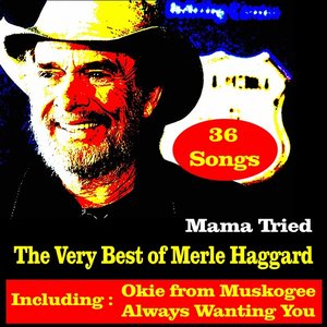 Image for 'Mama Tried, The Very Best of Merle Haggard'