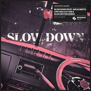 “Slow Down (feat. Jorja Smith) [Vintage Culture & Slow Motion Remix]”的封面