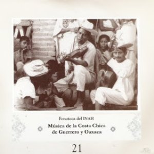 Image for 'Música de la Costa Chica de Guerrero y Oaxaca - Fonoteca INAH Vol 21'