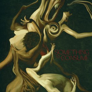 'Something to Consume'の画像