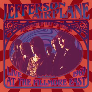 Image for 'Sweeping Up the Spotlight - Jefferson Airplane Live at the Fillmore East 1969'