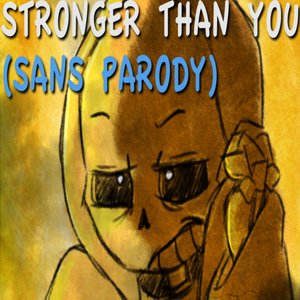 'Stronger Than You (Sans Parody) - Single' için resim