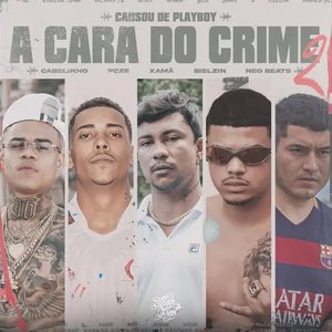 Изображение для 'A Cara do Crime 2 (Cansou de Playboy)'