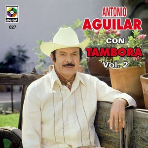 “Antonio Aguilar Con Tambora, Vol. 2”的封面