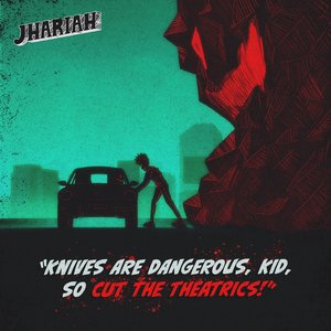 Image for 'Knives Are Dangerous, Kid, So Cut the Theatrics!'