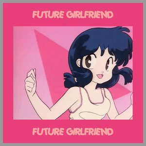 Изображение для 'Future Girlfriend 音楽'