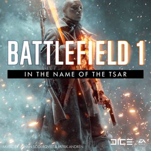 Image for 'Battlefield 1: In the Name of the Tsar (Original Game Soundtrack)'