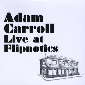 Immagine per 'Adam Carroll Live at Flipnotics'