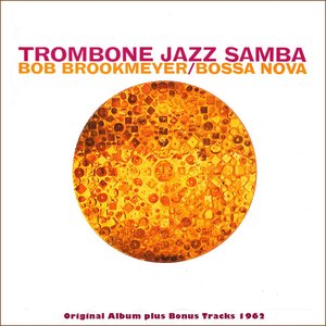 Image for 'Trombone Jazz Samba (Original Bossa Nova Album Plus Bonus Tracks 1962)'