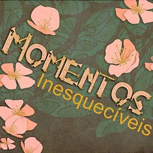 “MOMENTOS INESQUECÍVEIS”的封面