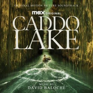 Image for 'Caddo Lake (Original Motion Picture Soundtrack)'