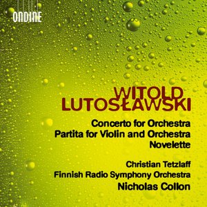 Image for 'Lutosławski: Concerto for Orchestra, Partita (Version for Violin & Orchestra) & Novelette'