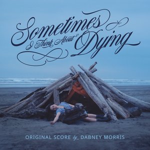 Image for 'Sometimes I Think About Dying (Original Score)'