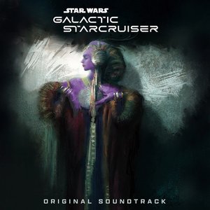 Изображение для 'Star Wars: Galactic Starcruiser (Original Soundtrack)'