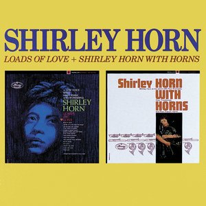 “Loads Of Love / Shirley Horn With Horns”的封面