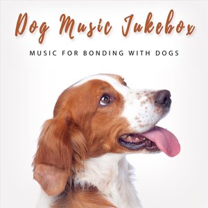 Imagen de 'Music for Bonding with Dogs'