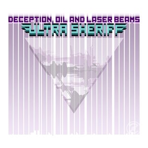 Image for 'Deception, Oil and Laser Beams'