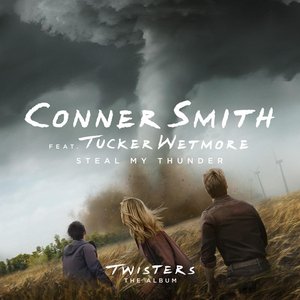 “Steal My Thunder (feat. Tucker Wetmore) [From Twisters: The Album]”的封面