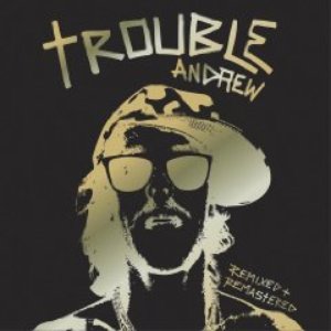 “Trouble Andrew: Remixed And Remastered”的封面