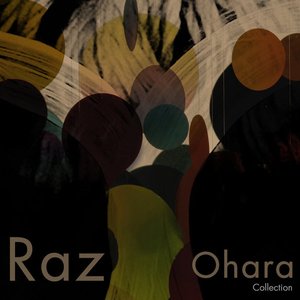 Image for 'Get Physical Music Presents: Raz Ohara Collection'