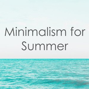 Bild för 'Minimalism for Summer'