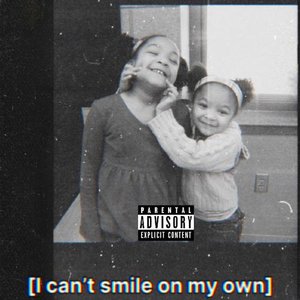 Image for 'I Can't Smile On My Own'