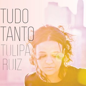 Image for 'Tulipa Ruiz/TudoTanto'