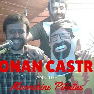 Image for 'Conan Castro and the Moonshine Piñatas'