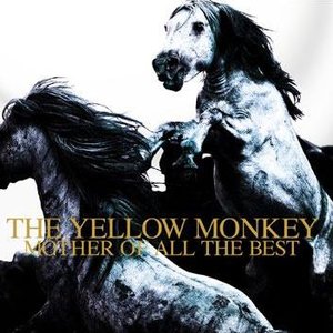Image for 'THE YELLOW MONKEY MOTHER OF ALL THE BEST'