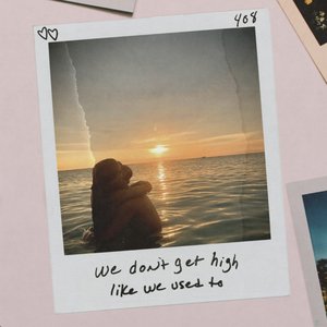 “We Don't Get High Like We Used To”的封面
