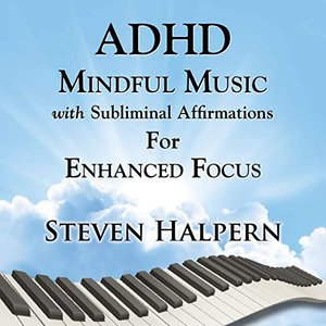 Image for 'ADHD Mindful Music with Subliminal Affirmations for Enhanced Focus'