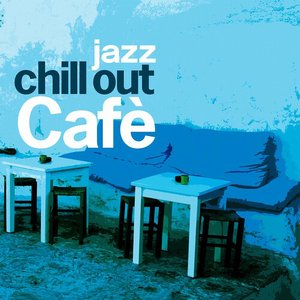 Image for 'Chill Out Café Jazz'